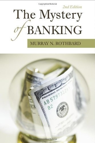 Book : The Mystery Of Banking - Murray N. Rothbard