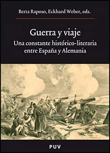 Libro Guerra Y Viaje Una Constante Historico Lit De Raposo B