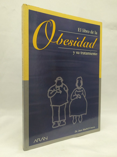 El Libro De La Obesidad Y Su Tratamiento Dr Madrid Conesa