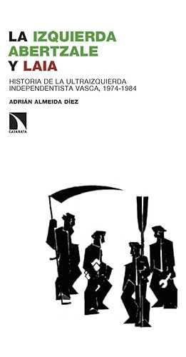 La Izquierda Abertzale Y Laia - Almeida Diez Adrian