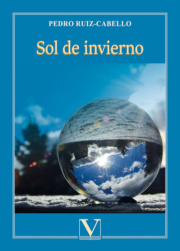 Sol de invierno, de Pedro Ruiz-Cabello. Editorial Verbum, tapa blanda en español, 2021