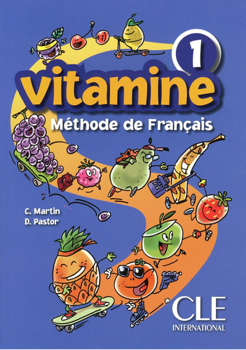 Vitamine - Niveau 1 - Livre de l'élève, de Pastor, Dolores. Editorial Cle, tapa blanda en francés, 2010