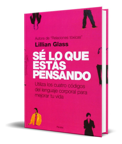 Sé Lo Que Estás Pensando, De Lillian Glass. Editorial Paidos Iberica, Tapa Blanda En Español, 2003