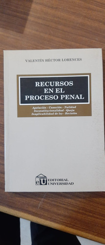 Recursos En El Proceso Penal - Dr. Valentin Hector Lorences