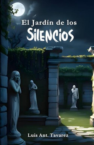 El Jardin De Los Silencios: Un Misterio Oculto Entre Las Som