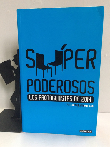 Súper Poderosos - Los Protagonistas De 2014 - La Silla Vacía
