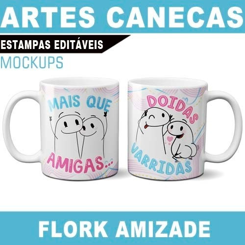 Artes Sublimação Canecas Amizades Flork Editáveis Corel Png