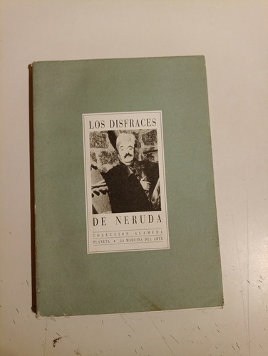 Los Disfraces De Neruda Guillermo Tejeda