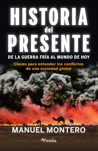Historia del presente, de Manuel Montero. Editorial Pinolia, S.l., tapa blanda en español