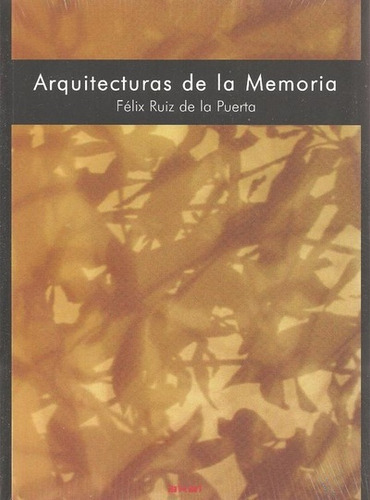 Arquitecturas De La Memoria, Félix Ruiz De La Puerta, Akal