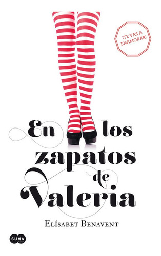 En Los Zapatos De Valeria (valeria 1) - Benavent, Elísabet