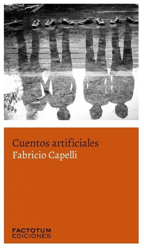 Cuentos Artificiales - Fabricio Capelli - Factotum - Lu Read