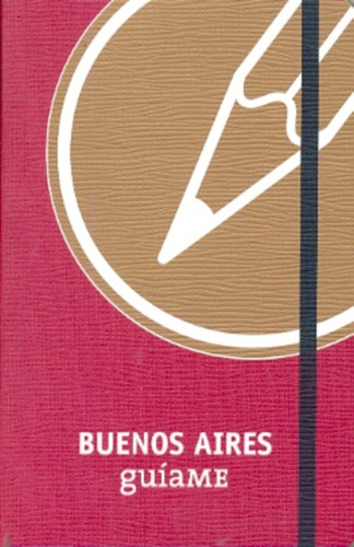 Buenos Aires Guiame (bolsillo) - Criscolo Sergio / Indij Gu
