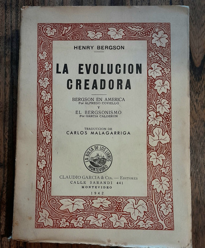 Bergson, Henry. La Evolución Creadora. El Bergsonismo. 1942