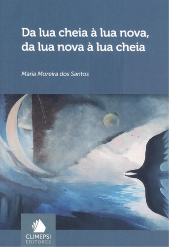 Libro Da Lua Cheia Á Lua Nova, Da Lua Nova Á Lua Cheia