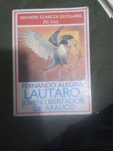 Lautaro Joven Libertador De Arauco 