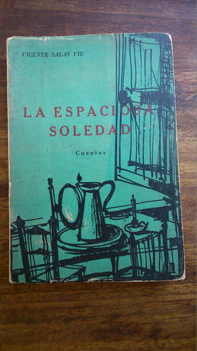 La Espaciosa Soledad Vicente Salas Viu 