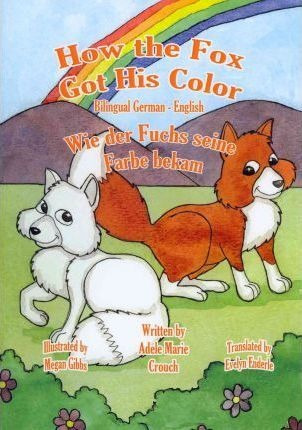 How The Fox Got His Color Bilingual German English - Adel...