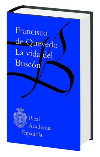 La vida del Buscón, de Quevedo, Francisco de. Serie Fuera de colección Editorial Espasa México, tapa dura en español, 2022