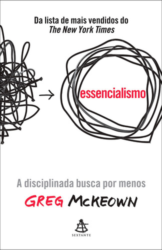Essencialismo, De Greg Mckeown. Editora Sextante, Capa Dura Em Português, 2021