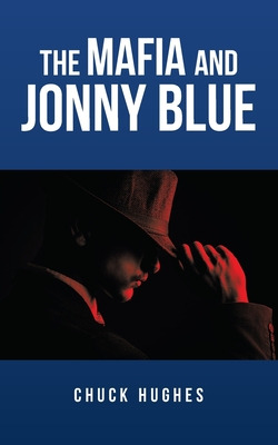 Libro The Mafia And Jonny Blue - Hughes, Chuck
