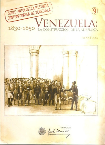 Venezuela: La Construcción De La República. 1830-1850 