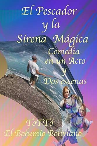 Libro : El Pescador Y La Sirena Magica Totto El Pianista.. 