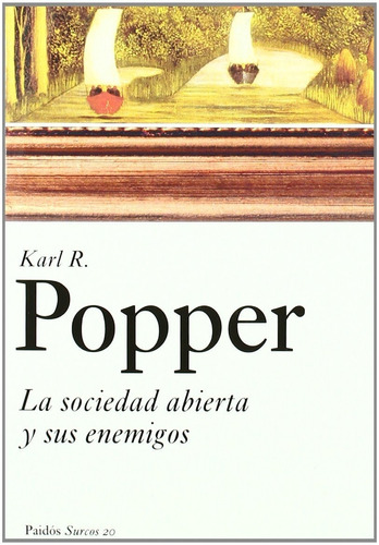 La Sociedad Abierta Y Sus Enemigos -  Karl Popper Paidos