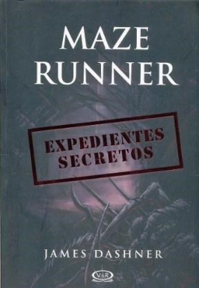 Expedientes Secretos (maze Runner) (rustica) - Dashner Jame