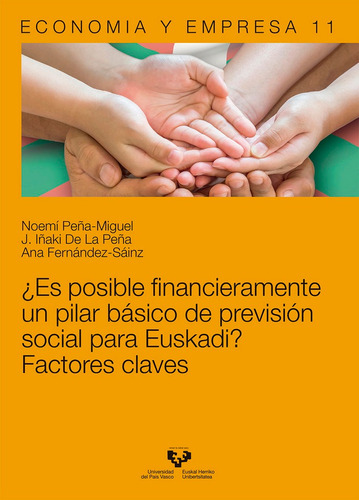 Ãâ¿es Posible Financieramente Un Pilar Bãâ¡sico De Previsiãâ³n Social Para Euskadi? Factores C..., De Peña Miguel, Noemí. Editorial Universidad Del País Vasco, Tapa Blanda En Español