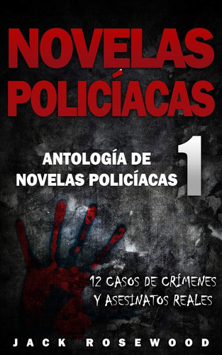 Libro: Novelas Policíacas: 12 Casos De Crímenes Y Asesinatos