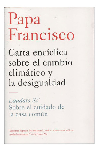 Libro Carta Encíclica Sobre El Cambio Climático Y La Desigu