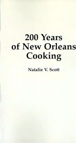 200 Years Of New Orleans Cooking, De Natalie Vivian Scott. Editorial Pelican Publishing Co, Tapa Blanda En Inglés