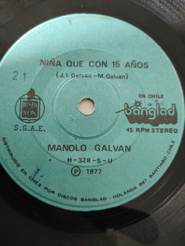 Vinilo Single De Manolo Galván Niña Que Con 15 ( P21