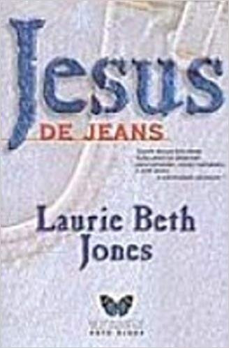 Jesus De Jeans / Laurie Beth Jones