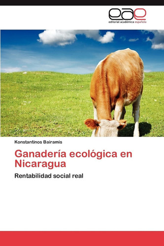 Libro Ganadería Ecológica En Nicaragua: Rentabilidad So Lcm2