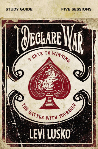 I Declare War Study Guide: Four Keys To Winning The