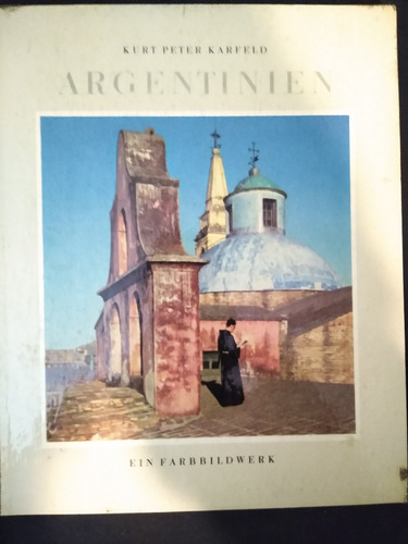 Argentinien - Kurt Peter Karfeld (Usado)