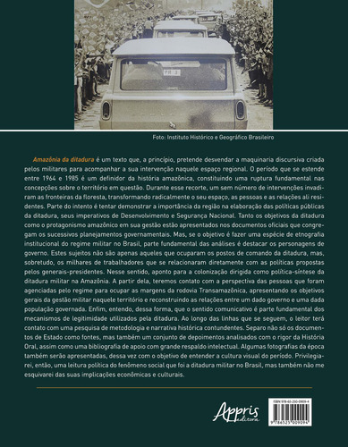 Amazônia da Ditadura: Uma História dos Rios e das Estradas na Colonização do Tempo Presente, de Soares, Filipe Menezes. Editorial Appris Editora e Livraria Eireli - ME, capa mole em português, 2021