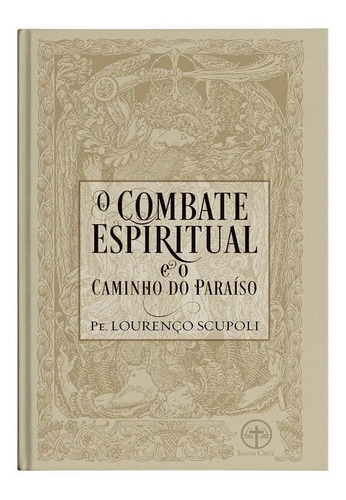 Livro O Combate Espiritual - Pe. Lourenço Scupoli