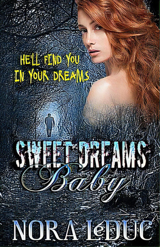 Sweet Dreams, Baby, De Roberts, Patti. Editorial Createspace, Tapa Blanda En Inglés