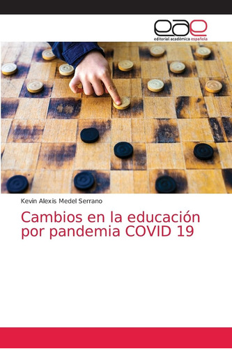 Libro: Cambios Educación Por Pandemia Covid 19 (spanis