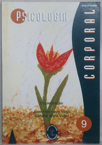 Livro Psicologia Corporal Volume 9 - José Henrique Volpi ; Sandra Mara Volpi - Editora Centro Reichiano (Usado)