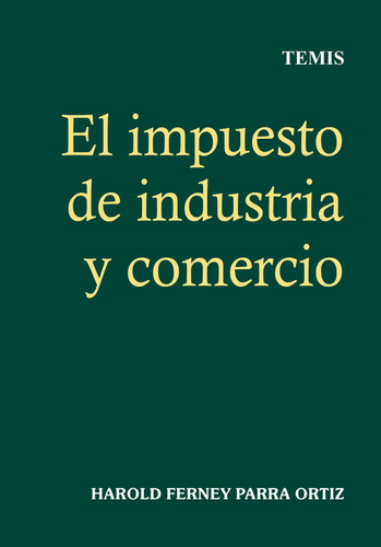 El Impuesto De Industria Y Comercio ( Libro Nuevo Y Origina