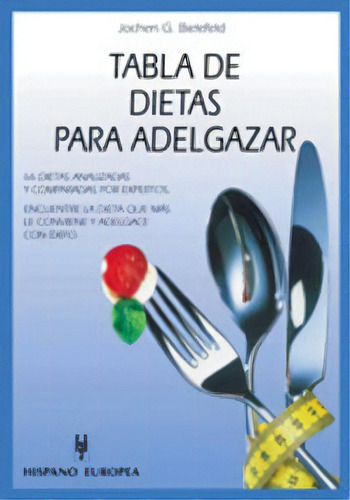 Tabla De Dietas Para Adelgazar, De Bielefeld, Jochen G.. Editorial Hispano Europea, S.a., Tapa Blanda En Español