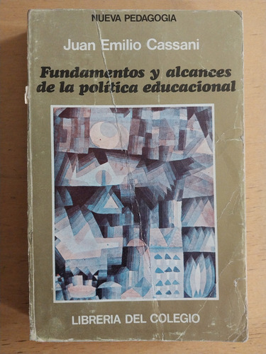 Fundamentos Y Alcances De La Politica Educacional- Cassani