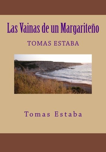 Las Vainas De Un Margariteño