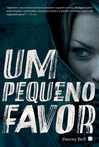 Um pequeno favor, de Bell, Darcey. Editorial Editora Bertrand Brasil Ltda., capa mole em português, 2017