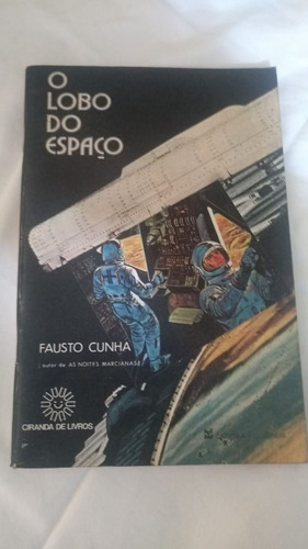 * O Lobo Do Espaço - Fausto Cunha