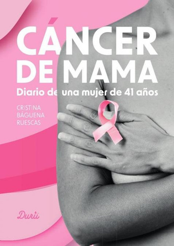 Libro: Cáncer De Mama. Báguena Ruescas, Cristina. Ibd Podipr